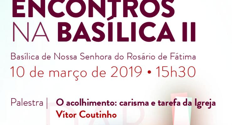 Encontros na Basílica II vão apresentar reflexão sobre o acolhimento enquanto carisma e tarefa da Igreja